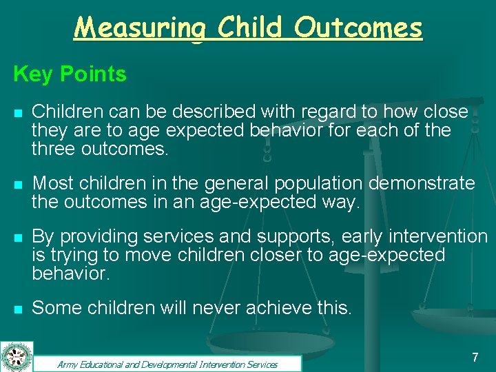 Measuring Child Outcomes Key Points n Children can be described with regard to how