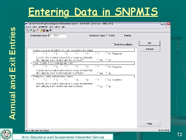 Annual and Exit Entries Entering Data in SNPMIS Army Educational and Developmental Intervention Services