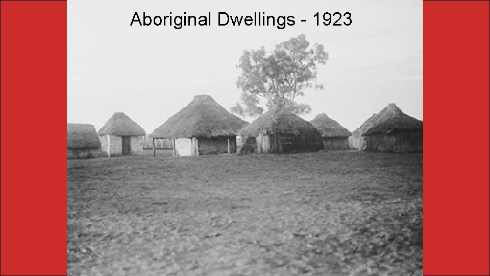 Aboriginal Dwellings - 1923 
