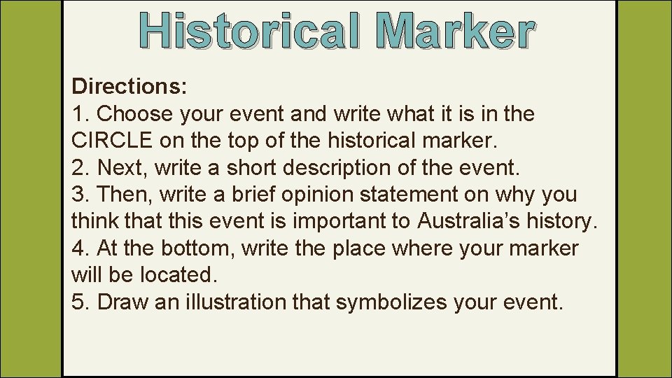 Historical Marker Directions: 1. Choose your event and write what it is in the
