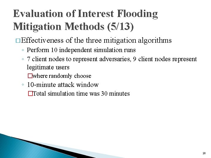 Evaluation of Interest Flooding Mitigation Methods (5/13) � Effectiveness of the three mitigation algorithms