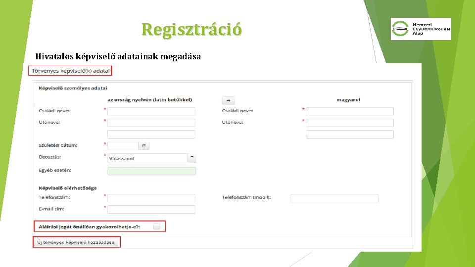 Regisztráció Hivatalos képviselő adatainak megadása 