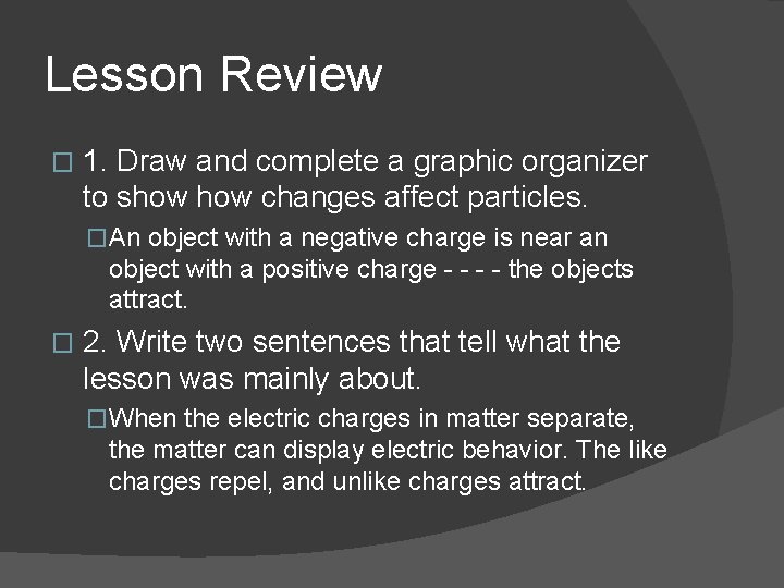 Lesson Review � 1. Draw and complete a graphic organizer to show changes affect