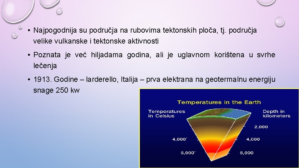  • Najpogodnija su područja na rubovima tektonskih ploča, tj. područja velike vulkanske i