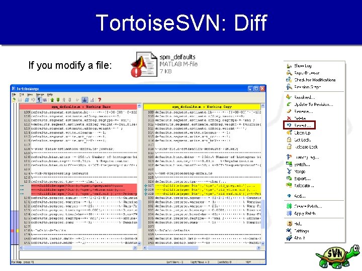 Tortoise. SVN: Diff If you modify a file: 14 