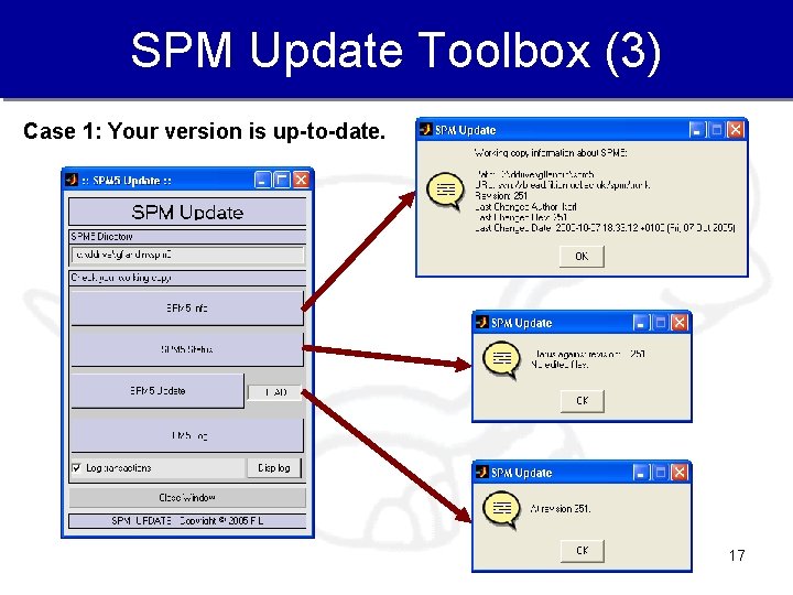 SPM Update Toolbox (3) Case 1: Your version is up-to-date. 17 