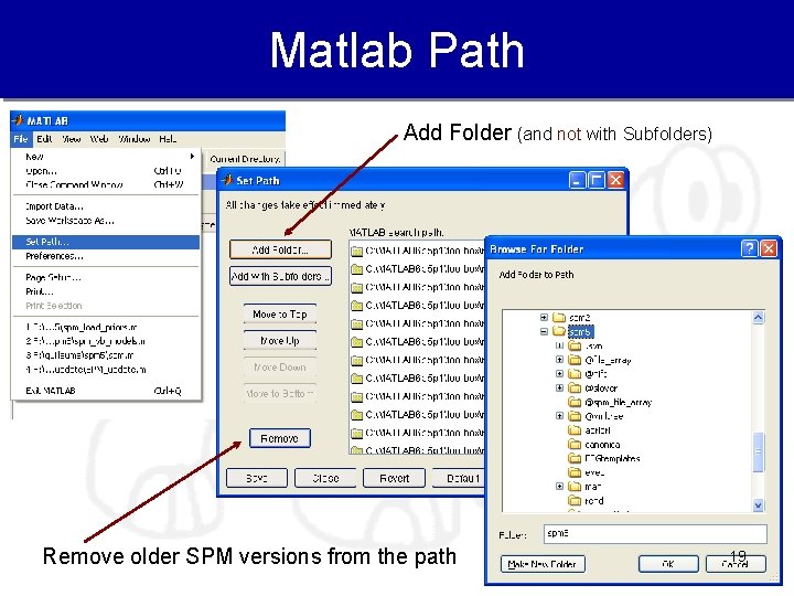 Matlab Path Add Folder (and not with Subfolders) Remove older SPM versions from the