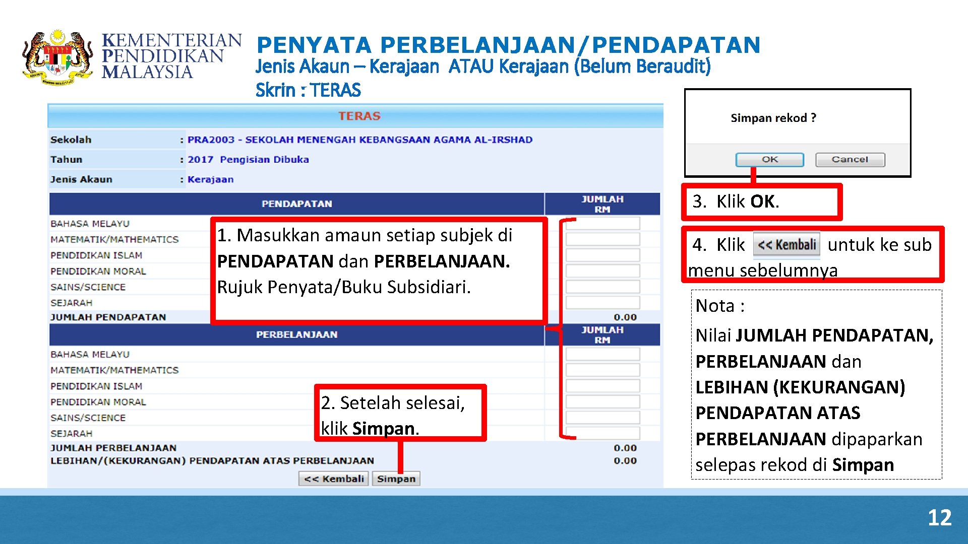 PENYATA PERBELANJAAN/PENDAPATAN Jenis Akaun – Kerajaan ATAU Kerajaan (Belum Beraudit) Skrin : TERAS 3. PENYATA PERBELANJAAN/PENDAPATAN Jenis Akaun – Kerajaan ATAU Kerajaan (Belum Beraudit) Skrin : TERAS 3.