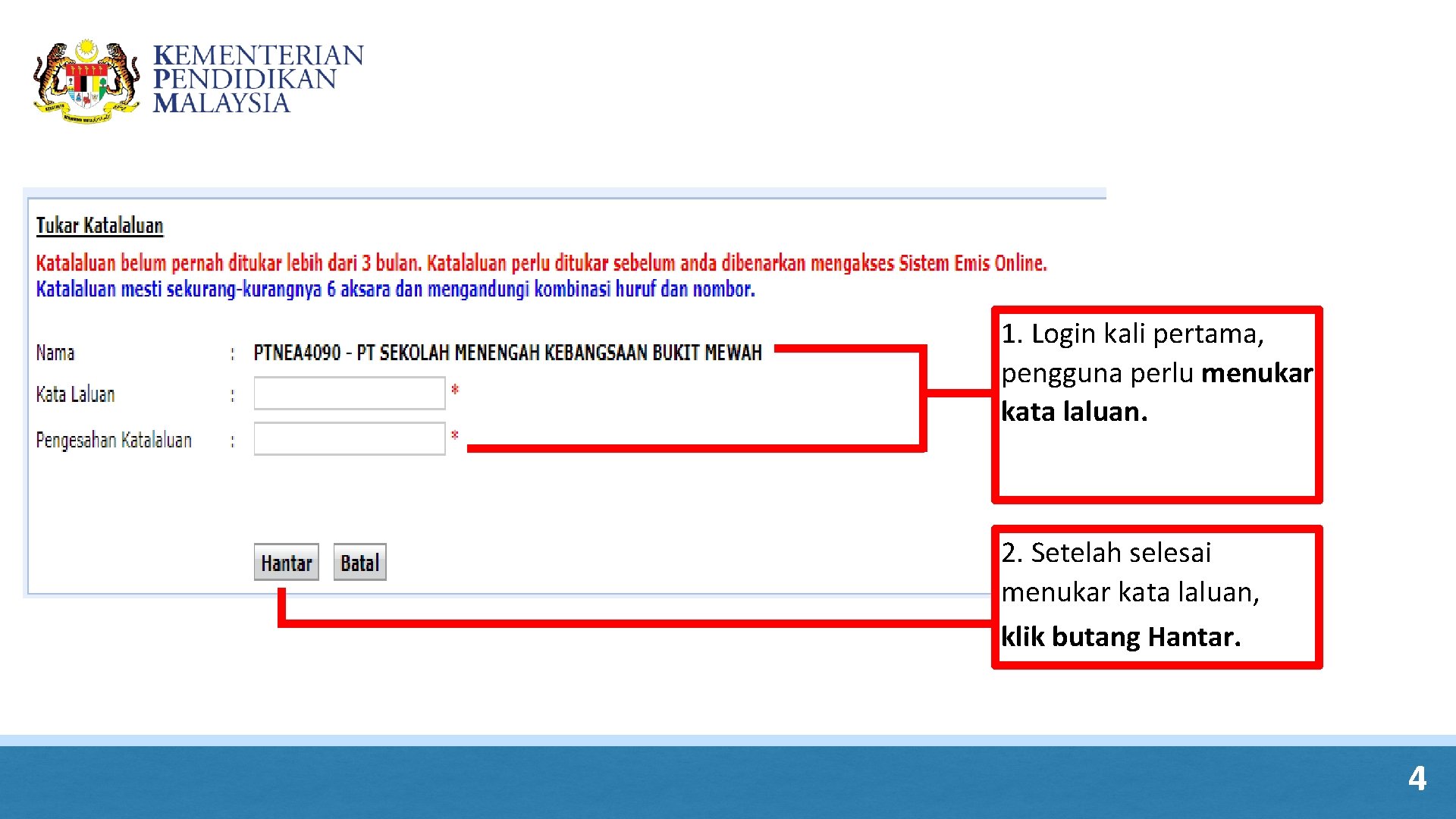 1. Login kali pertama, pengguna perlu menukar kata laluan. 2. Setelah selesai menukar kata 1. Login kali pertama, pengguna perlu menukar kata laluan. 2. Setelah selesai menukar kata