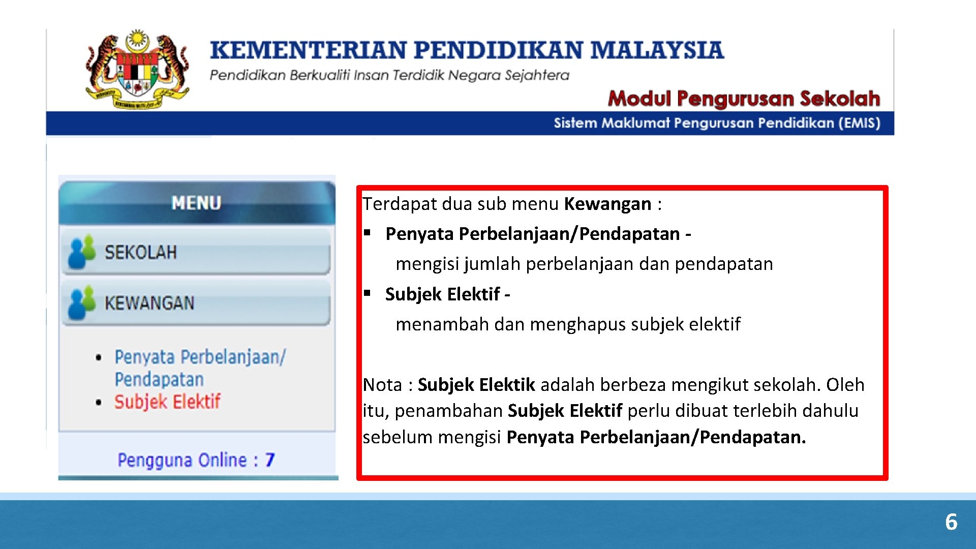Terdapat dua sub menu Kewangan : § Penyata Perbelanjaan/Pendapatan mengisi jumlah perbelanjaan dan pendapatan Terdapat dua sub menu Kewangan : § Penyata Perbelanjaan/Pendapatan mengisi jumlah perbelanjaan dan pendapatan