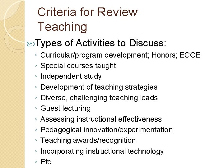 Criteria for Review Teaching 1 Types ◦ ◦ ◦ of Activities to Discuss: Curricular/program Criteria for Review Teaching 1 Types ◦ ◦ ◦ of Activities to Discuss: Curricular/program