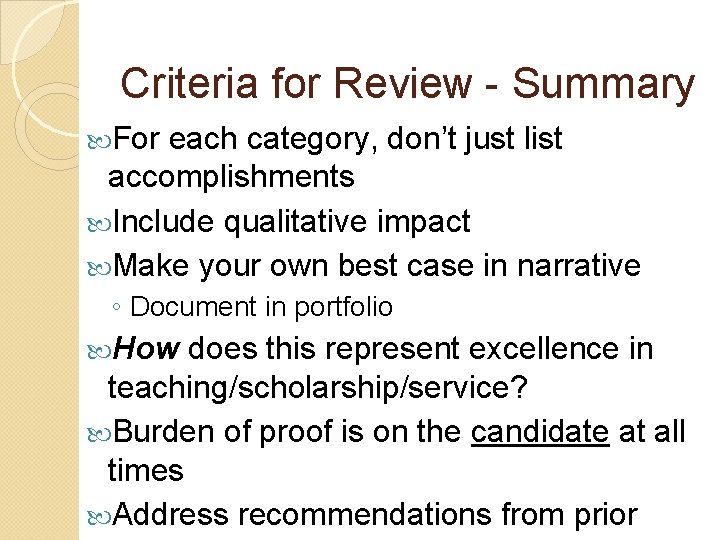 Criteria for Review - Summary For each category, don’t just list accomplishments Include qualitative Criteria for Review - Summary For each category, don’t just list accomplishments Include qualitative