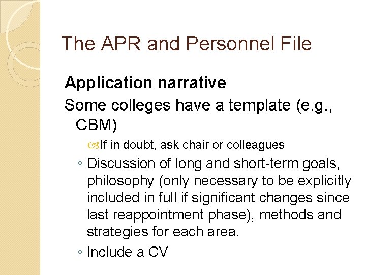The APR and Personnel File 2 Application narrative Some colleges have a template (e. The APR and Personnel File 2 Application narrative Some colleges have a template (e.