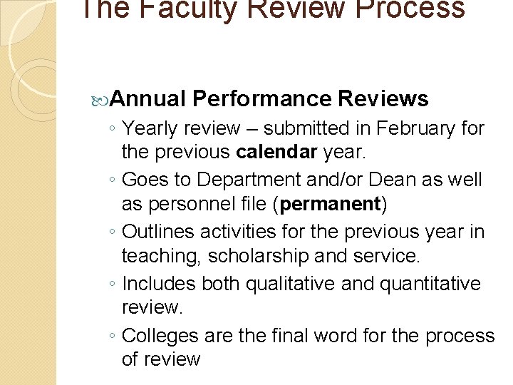 The Faculty Review Process 2 Annual Performance Reviews ◦ Yearly review – submitted in The Faculty Review Process 2 Annual Performance Reviews ◦ Yearly review – submitted in