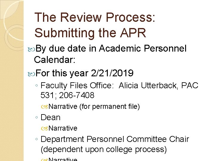 The Review Process: Submitting the APR By due date in Academic Personnel Calendar: For The Review Process: Submitting the APR By due date in Academic Personnel Calendar: For