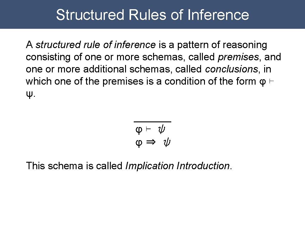 Structured Rules of Inference A structured rule of inference is a pattern of reasoning Structured Rules of Inference A structured rule of inference is a pattern of reasoning
