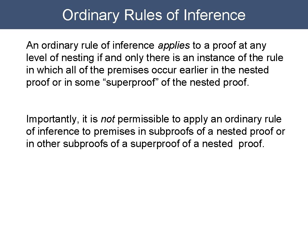 Ordinary Rules of Inference An ordinary rule of inference applies to a proof at Ordinary Rules of Inference An ordinary rule of inference applies to a proof at