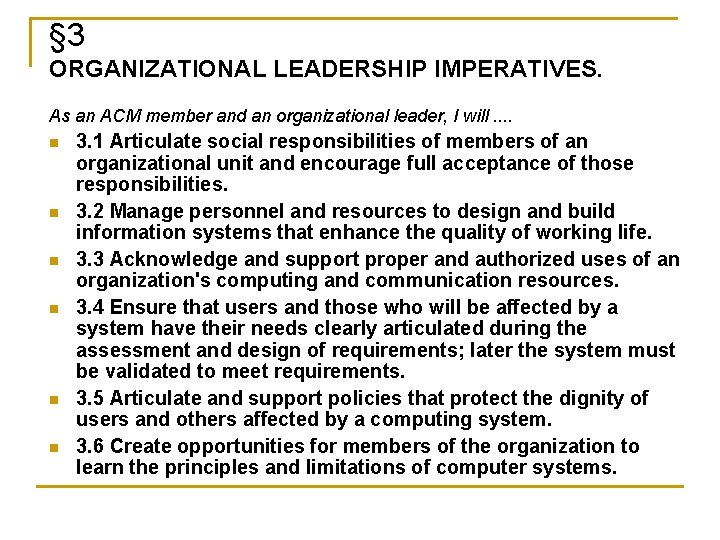§ 3 ORGANIZATIONAL LEADERSHIP IMPERATIVES. As an ACM member and an organizational leader, I