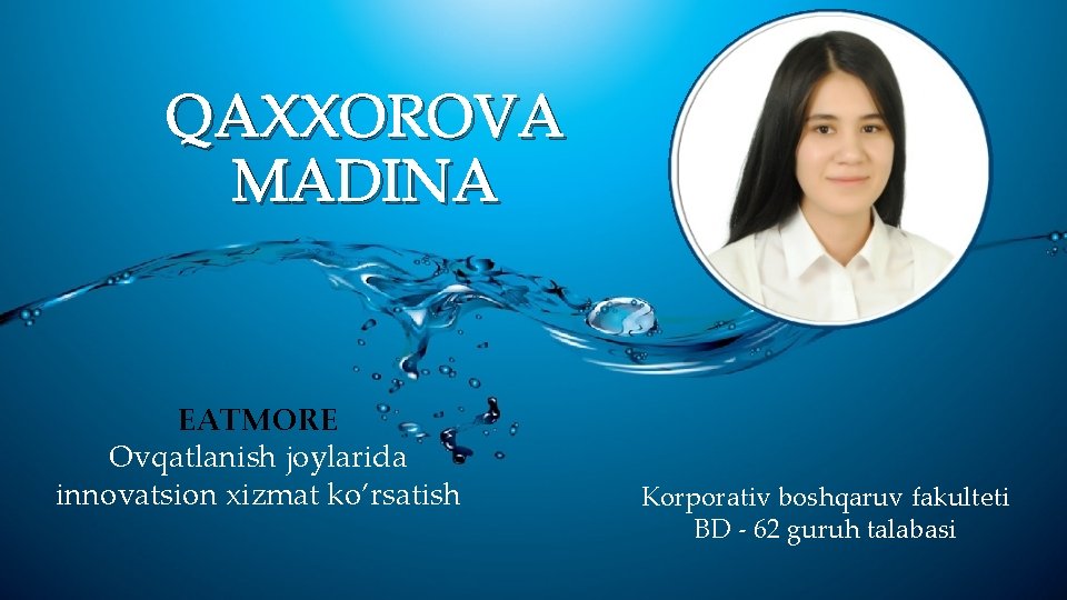 QAXXOROVA MADINA EATMORE Ovqatlanish joylarida innovatsion xizmat ko’rsatish Korporativ boshqaruv fakulteti BD - 62