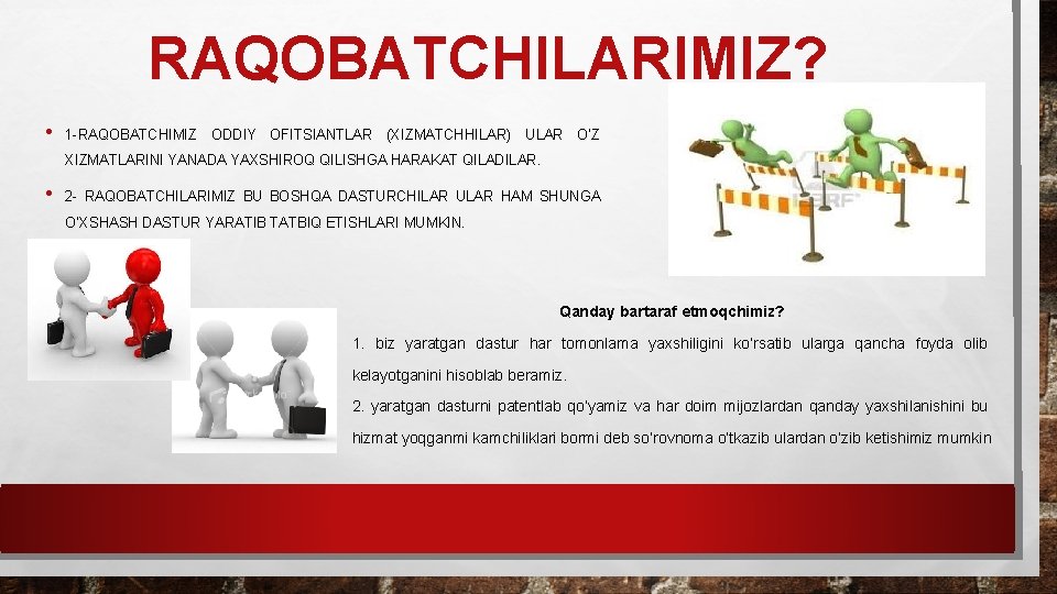 RAQOBATCHILARIMIZ? • 1 -RAQOBATCHIMIZ ODDIY OFITSIANTLAR (XIZMATCHHILAR) ULAR O’Z XIZMATLARINI YANADA YAXSHIROQ QILISHGA HARAKAT