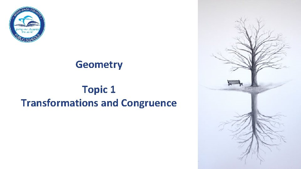 Geometry Topic 1 Transformations and Congruence 