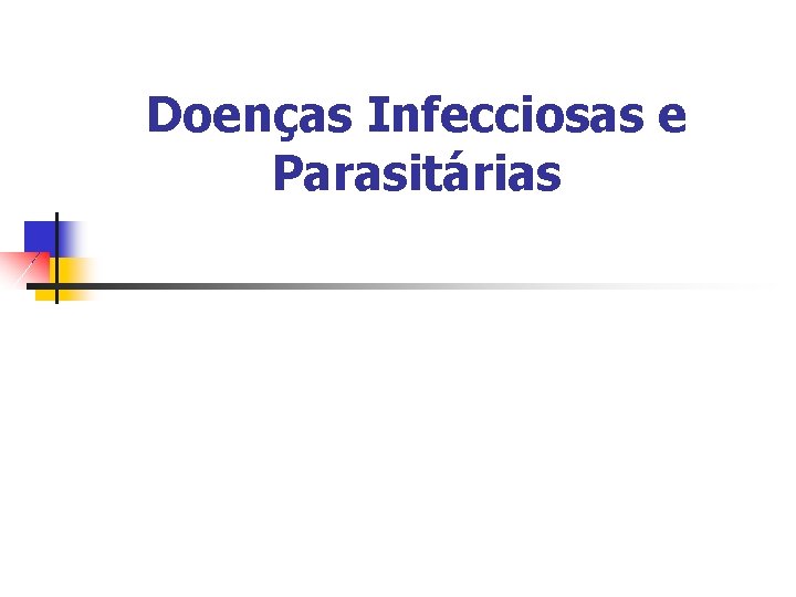 Doenças Infecciosas e Parasitárias 