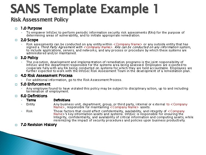 SANS Template Example 1 Risk Assessment Policy � 1. 0 Purpose ◦ � 2.
