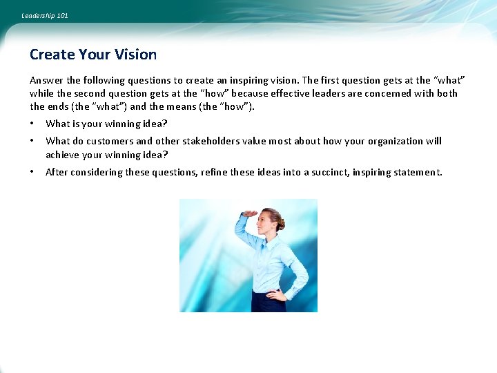 Leadership 101 Create Your Vision Answer the following questions to create an inspiring vision.
