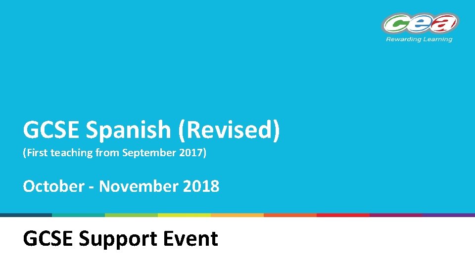 GCSE Spanish (Revised) (First teaching from September 2017) October - November 2018 GCSE Support