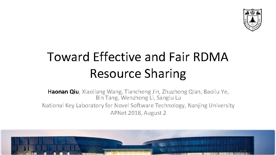 Toward Effective and Fair RDMA Resource Sharing Haonan Qiu, Xiaoliang Wang, Tiancheng Jin, Zhuzhong