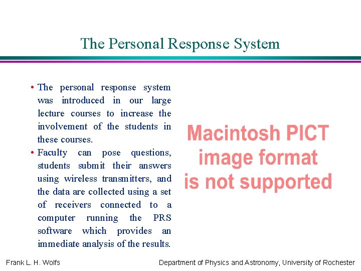 The Personal Response System • The personal response system was introduced in our large