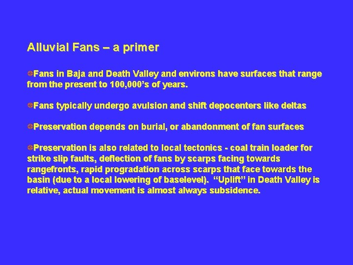 Alluvial Fans – a primer Fans in Baja and Death Valley and environs have