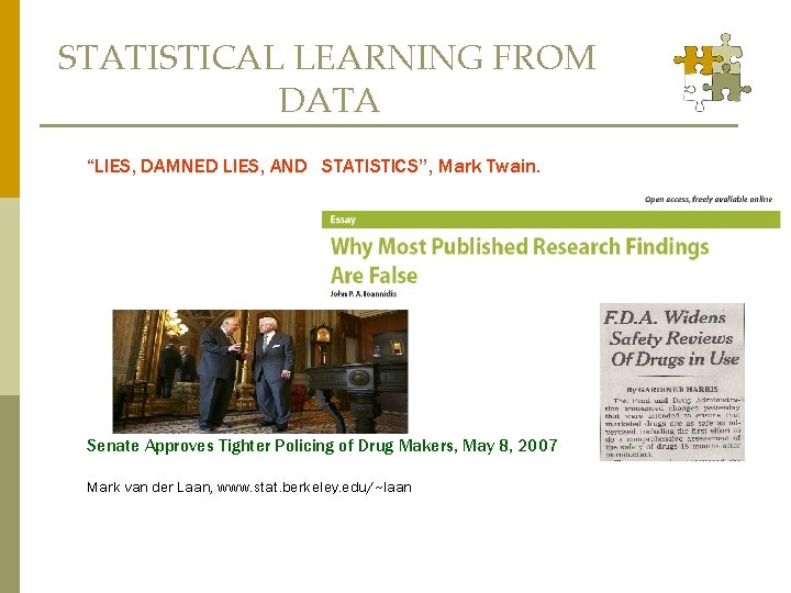 STATISTICAL LEARNING FROM DATA “LIES, DAMNED LIES, AND STATISTICS’’, Mark Twain. Senate Approves Tighter