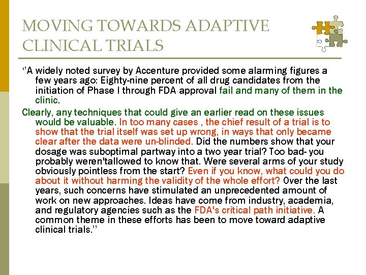 MOVING TOWARDS ADAPTIVE CLINICAL TRIALS ‘’A widely noted survey by Accenture provided some alarming