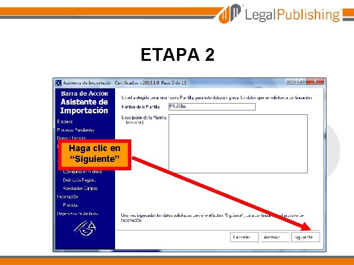 ETAPA 2 Haga clic en “Siguiente” 