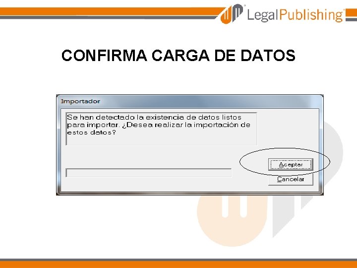 CONFIRMA CARGA DE DATOS 