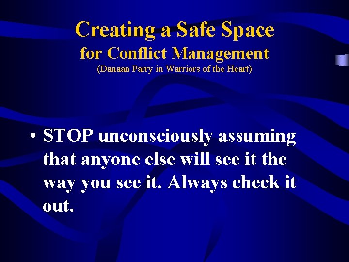 Creating a Safe Space for Conflict Management (Danaan Parry in Warriors of the Heart)