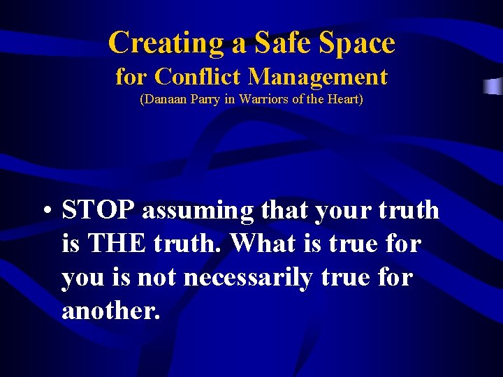 Creating a Safe Space for Conflict Management (Danaan Parry in Warriors of the Heart)
