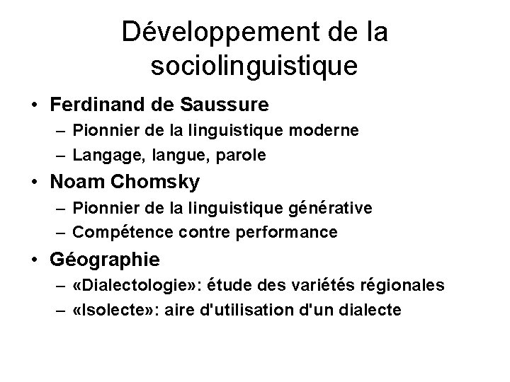 Développement de la sociolinguistique • Ferdinand de Saussure – Pionnier de la linguistique moderne