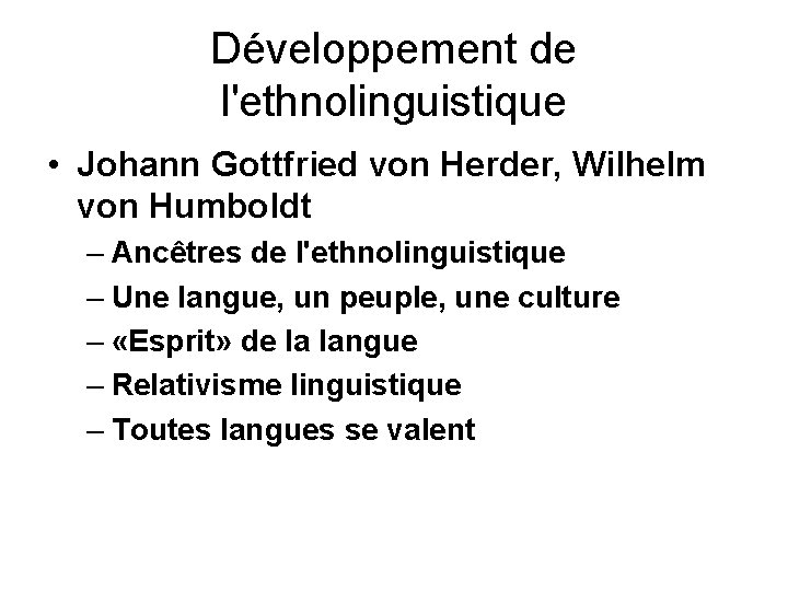 Développement de l'ethnolinguistique • Johann Gottfried von Herder, Wilhelm von Humboldt – Ancêtres de