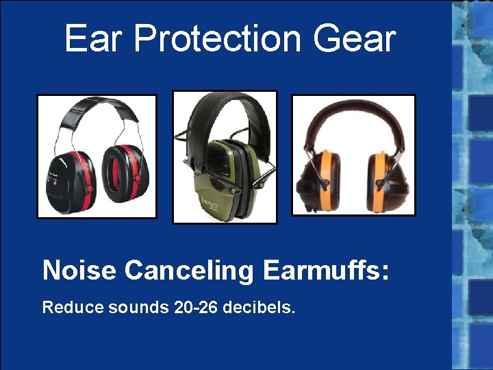 Ear Protection Gear Noise Canceling Earmuffs: Reduce sounds 20 -26 decibels. 