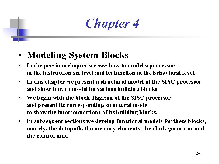 Chapter 4 • Modeling System Blocks • In the previous chapter we saw how