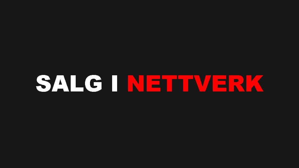SALG I NETTVERK 