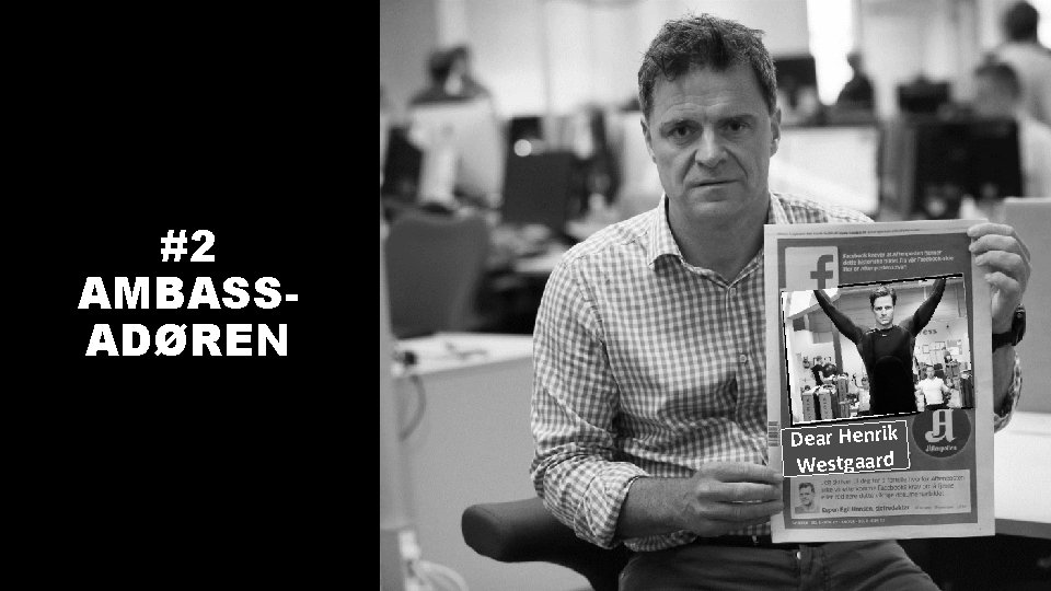 #2 AMBASSADØREN Dear Henrik Westgaard 