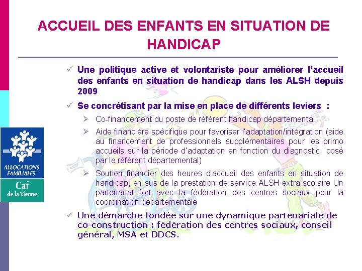 ACCUEIL DES ENFANTS EN SITUATION DE HANDICAP Une politique active et volontariste pour améliorer