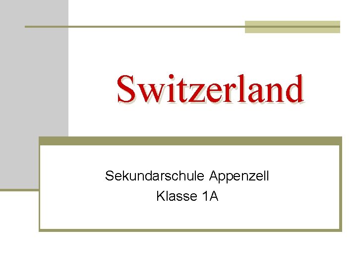 Switzerland Sekundarschule Appenzell Klasse 1 A 