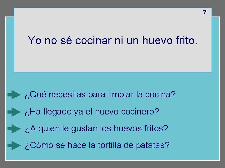 7 Yo no sé cocinar ni un huevo frito. ¿Qué necesitas para limpiar la