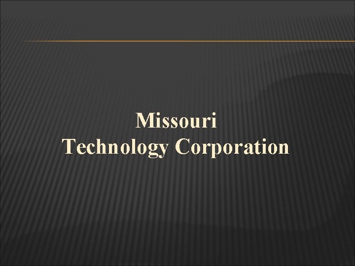 Missouri Technology Corporation 