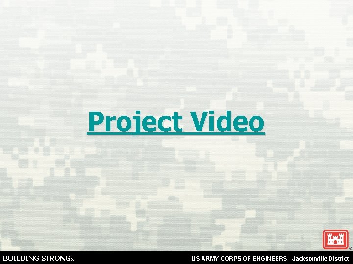 Project Video BUILDING STRONG® US ARMY CORPS OF ENGINEERS | Jacksonville District 