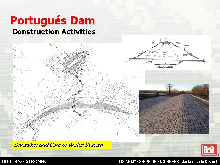 Portugués Dam Construction Activities Diversion RCC Mix Design and Care of Water System BUILDING